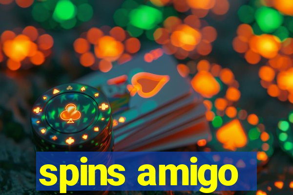 spins amigo