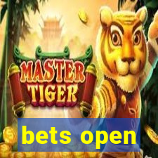 bets open