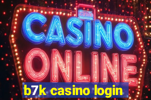 b7k casino login