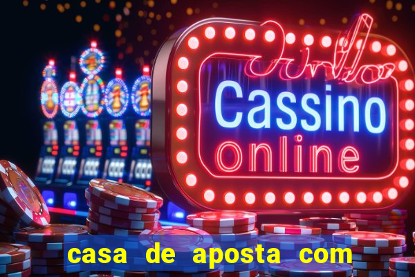 casa de aposta com bonus de cadastro