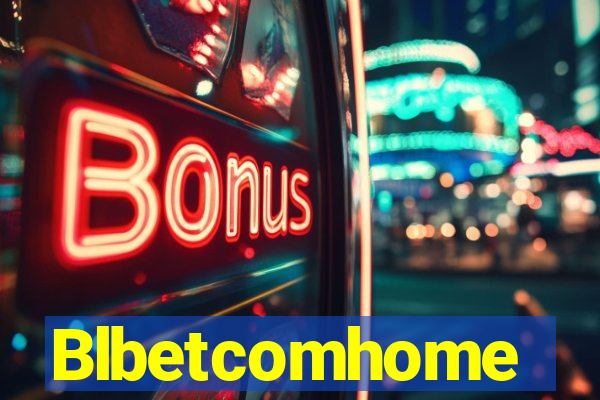 Blbetcomhome