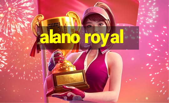 alano royal