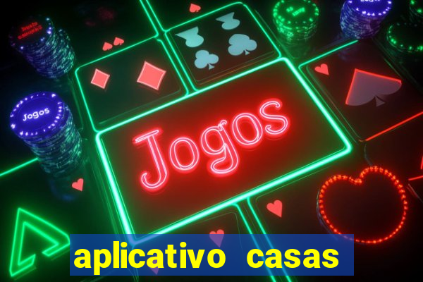 aplicativo casas das apostas