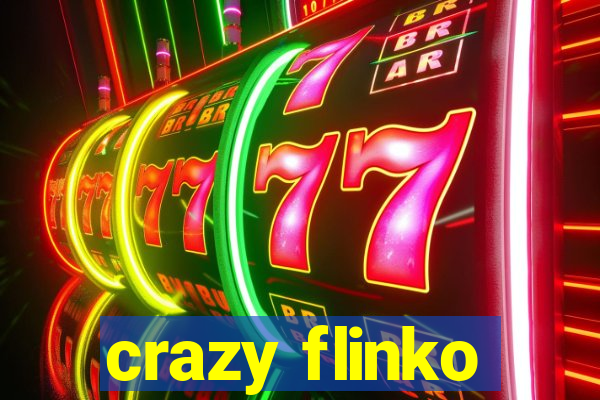 crazy flinko