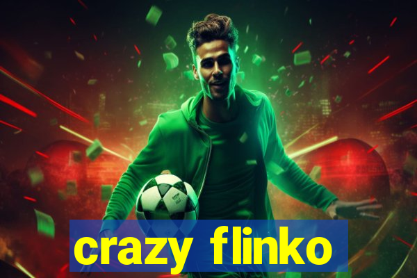 crazy flinko