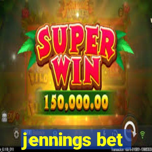 jennings bet