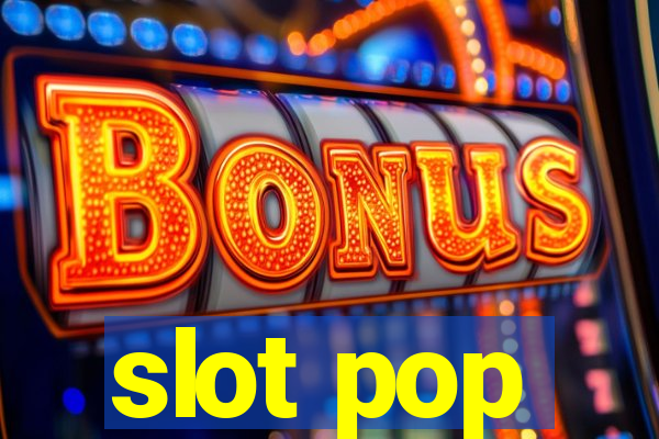 slot pop