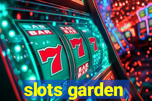 slots garden