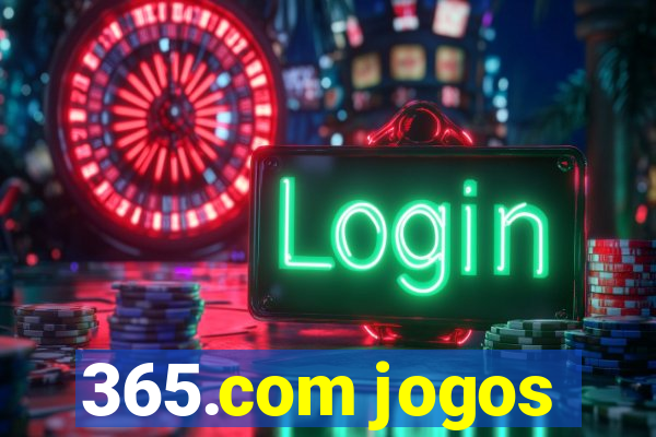 365.com jogos