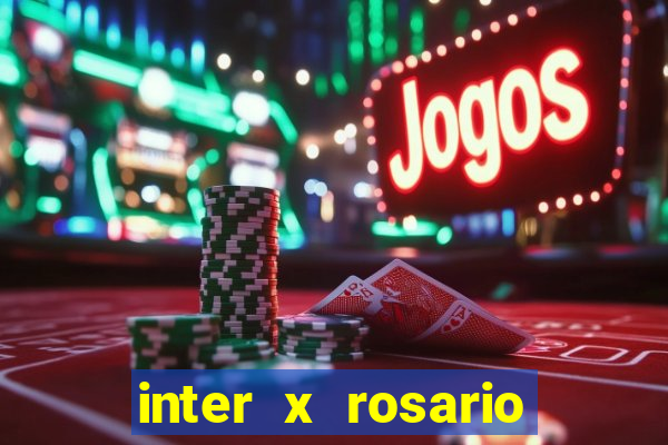 inter x rosario onde assistir