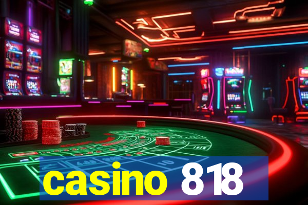 casino 818