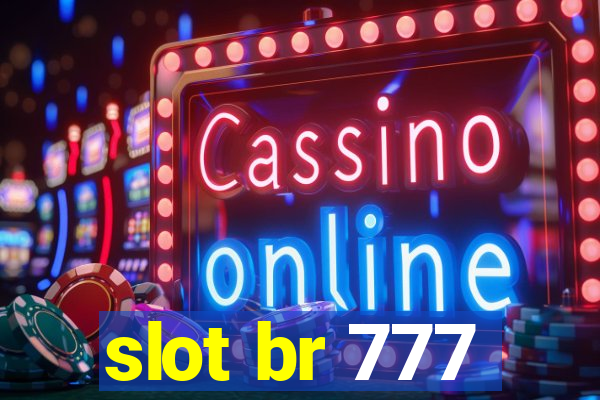 slot br 777