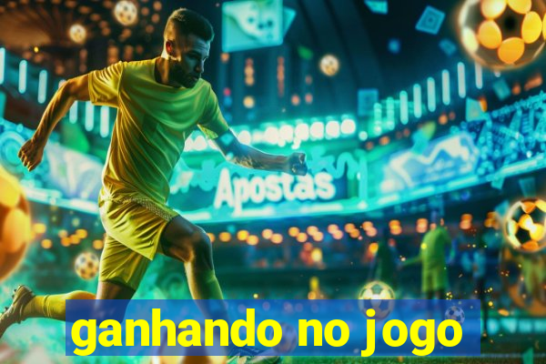 ganhando no jogo