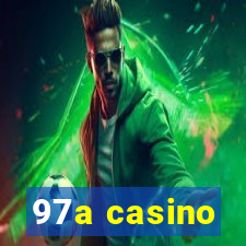 97a casino