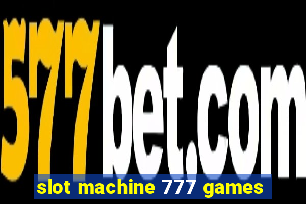 slot machine 777 games