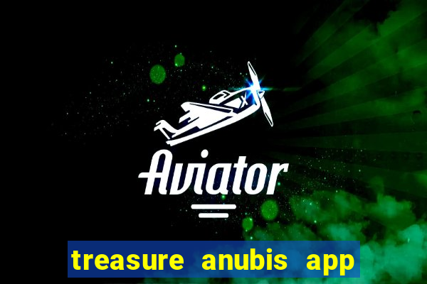 treasure anubis app keep studio