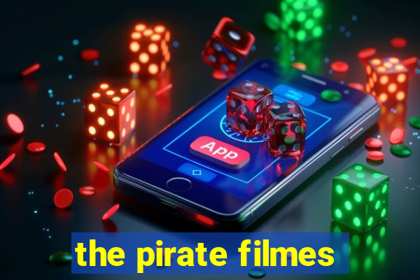 the pirate filmes