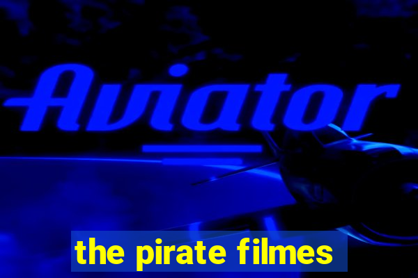 the pirate filmes