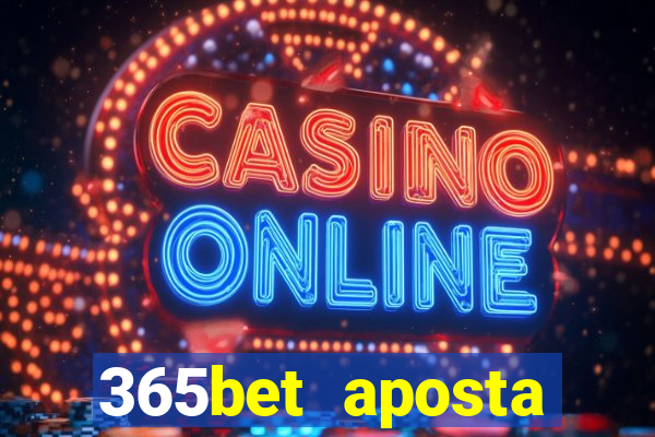 365bet aposta esportivas cassino p?quer slots