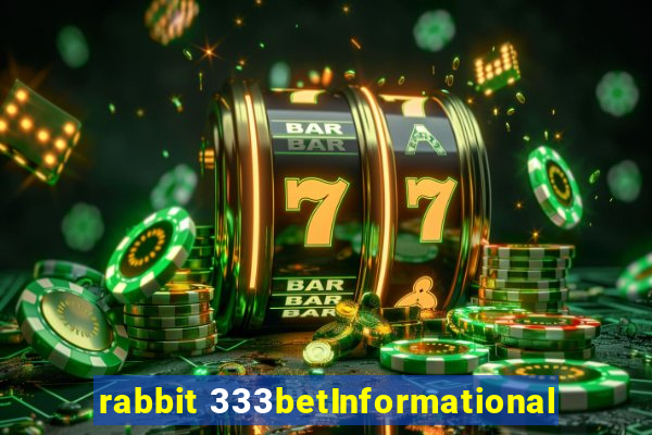 rabbit 333betInformational