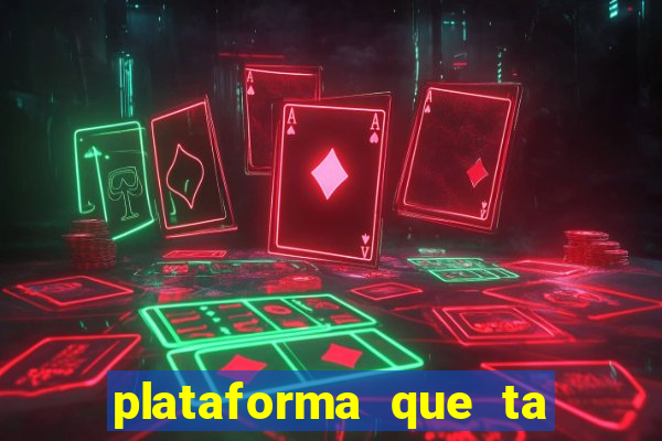 plataforma que ta pagando fortune tiger