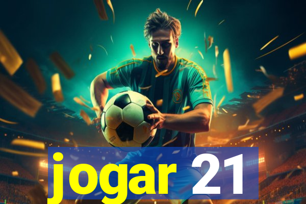 jogar 21