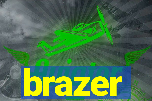 brazer