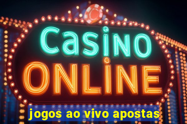 jogos ao vivo apostas