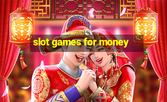 slot games for money