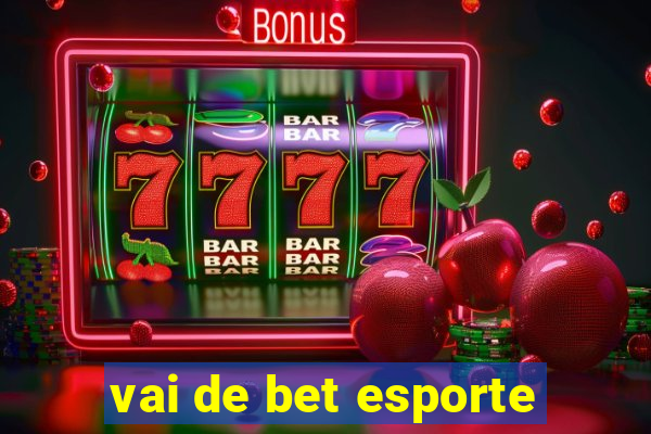 vai de bet esporte