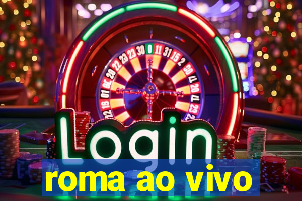 roma ao vivo