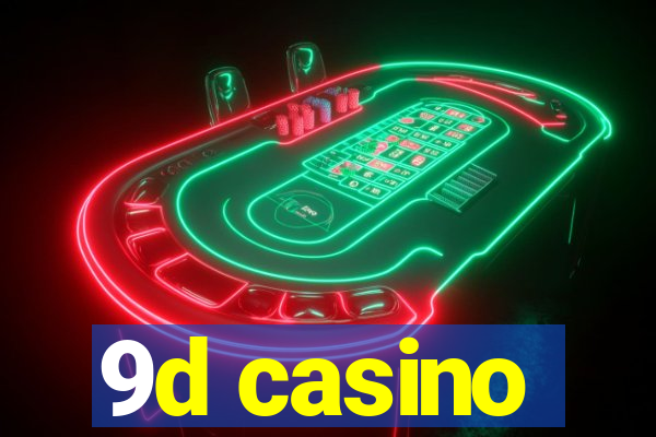 9d casino