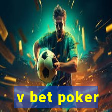 v bet poker