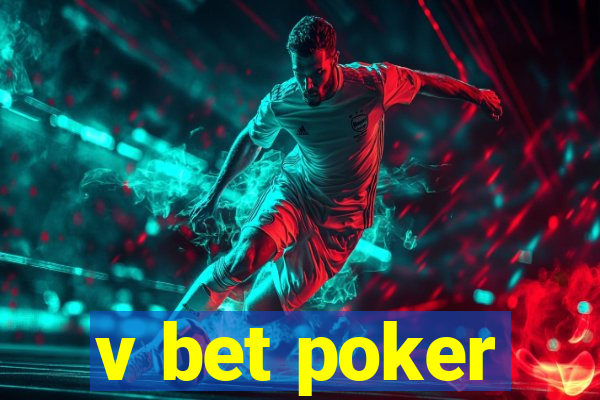 v bet poker