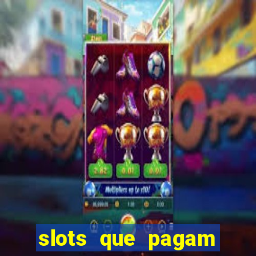 slots que pagam sem dep贸sito