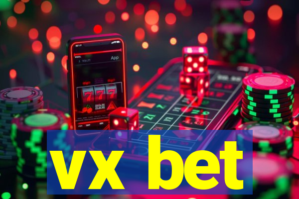 vx bet