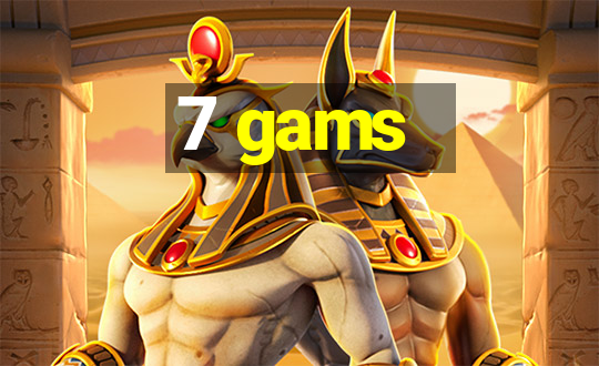 7 gams