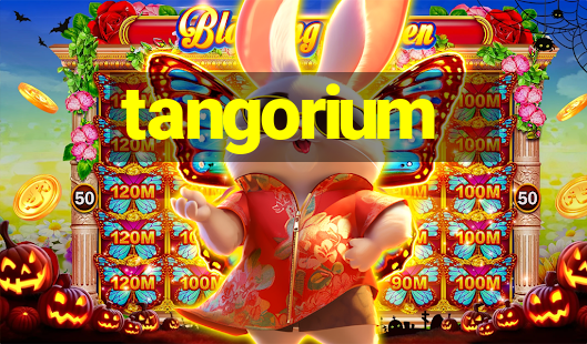 tangorium