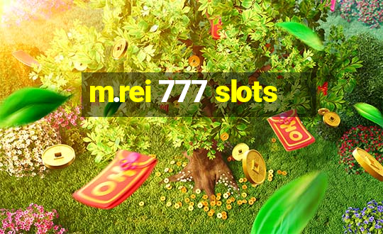 m.rei 777 slots