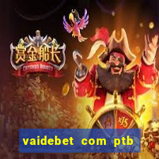 vaidebet com ptb bet main