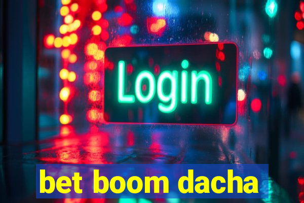 bet boom dacha