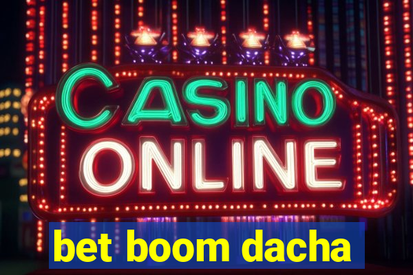 bet boom dacha