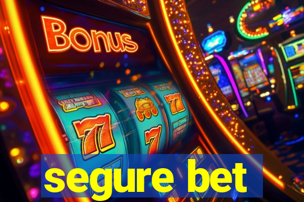 segure bet