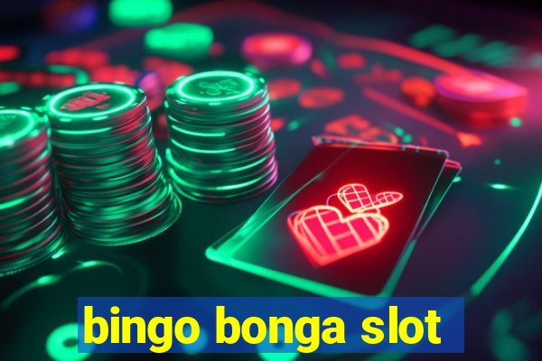 bingo bonga slot