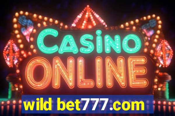 wild bet777.com