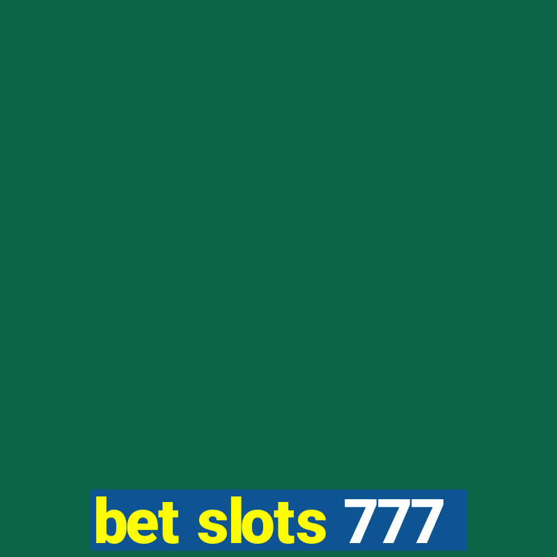 bet slots 777