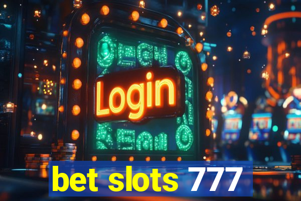 bet slots 777