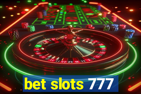 bet slots 777