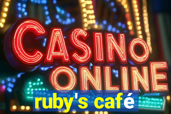 ruby's café