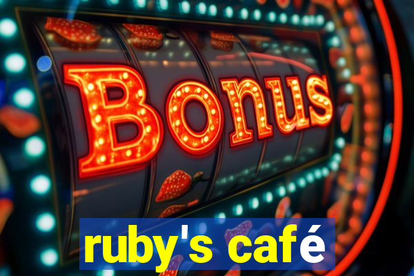 ruby's café